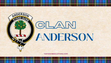 Clan Anderson: Celebrating Scottish Heritage & Contributions