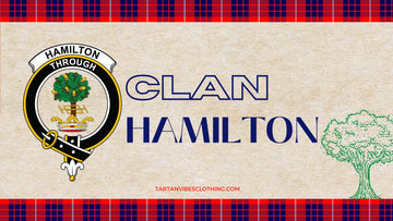 Discovering Clan Hamilton: Exploring the Heritage and Legacy of a Storied Scottish Clan