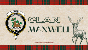 The Maxwell Clan: Weaving a Tapestry of Heritage and Valor