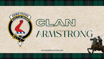 The Armstrong Clan: Embracing a Proud Scottish Heritage