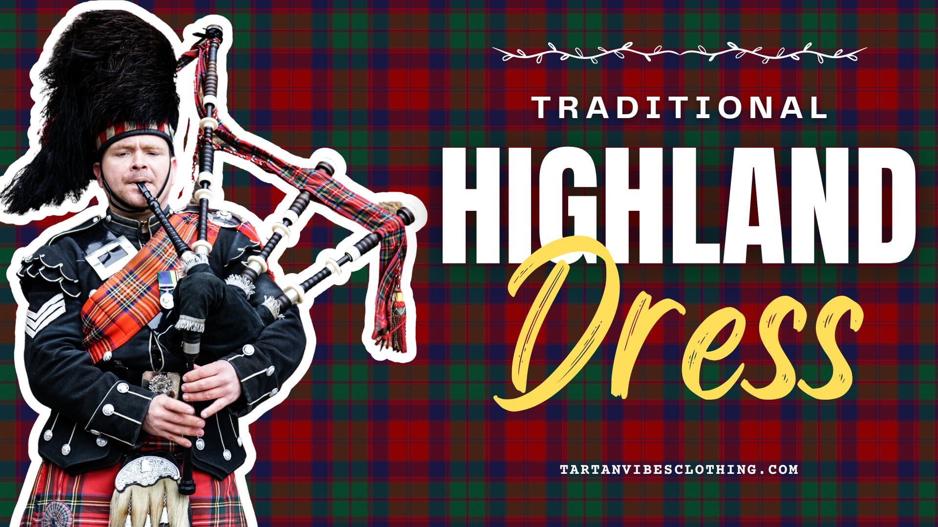 Traditional Highland Dress: A Timeless Symbol of Scottish Traditional Highland Dress: A Timeless Symbol of Scottish