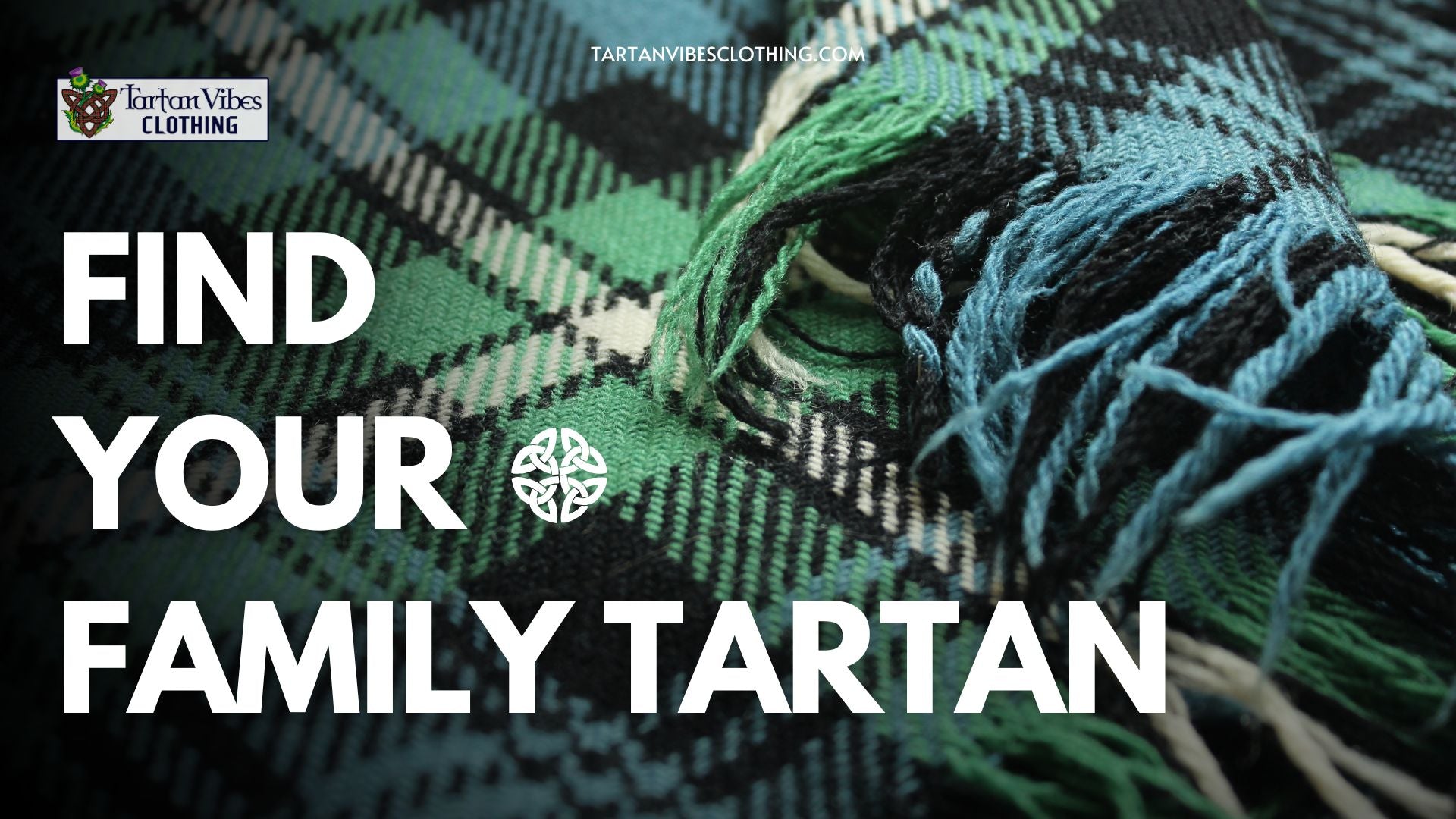 Find Your Family Tartan: Unraveling Your Heritage