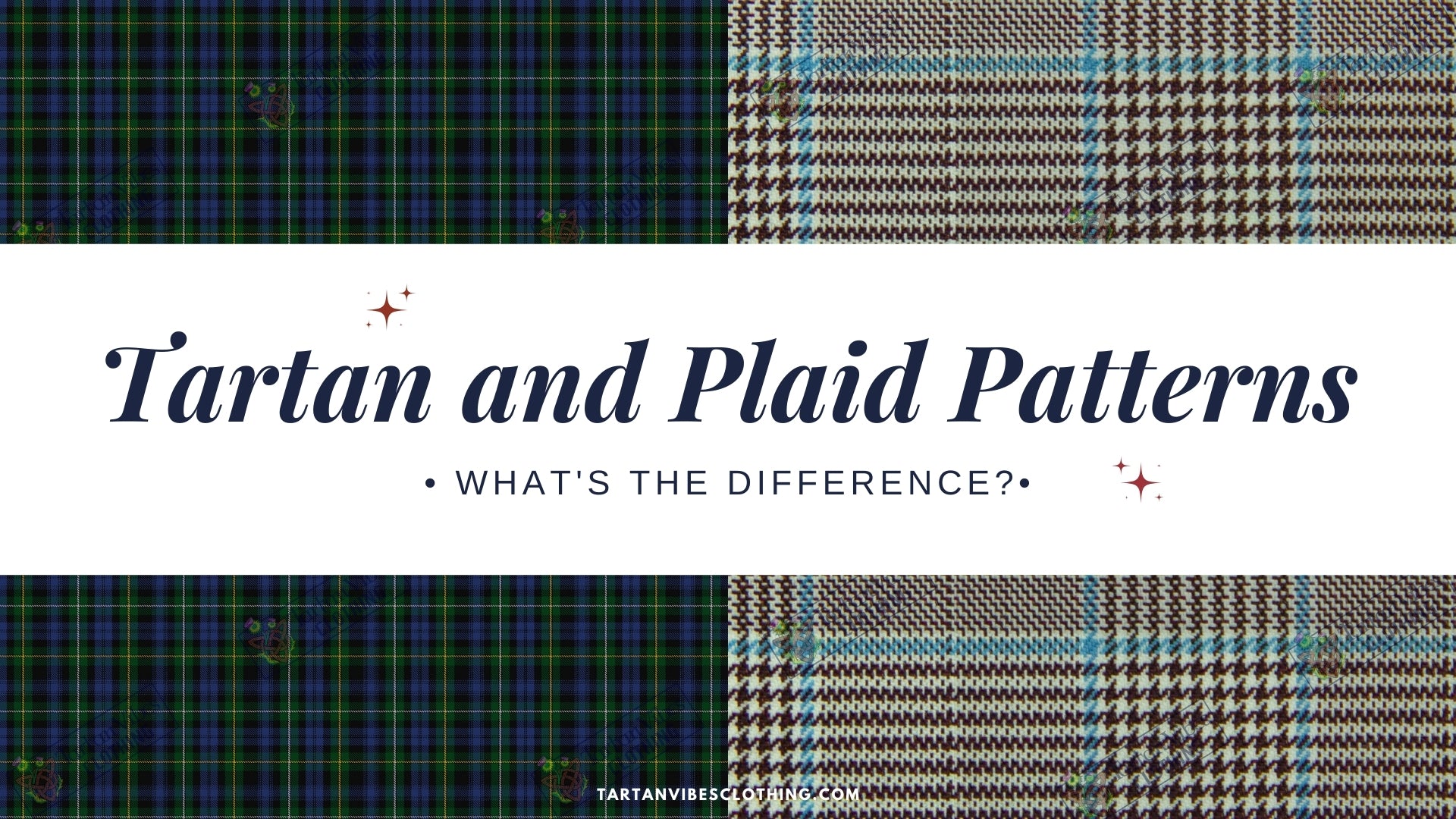 Tartan and Plaid Patterns: What's the Difference?