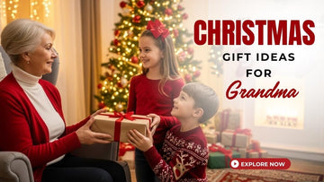 Christmas Gift Ideas for Grandma