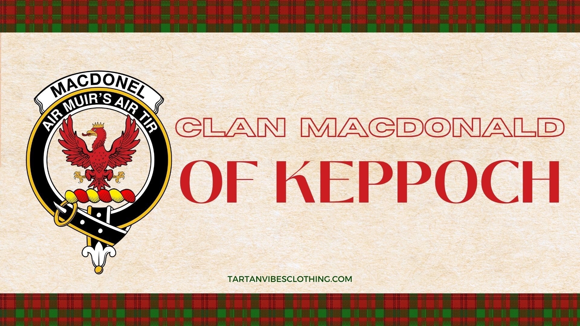 Clan MacDonald of Keppoch: A Legacy of Loyalty and Culture