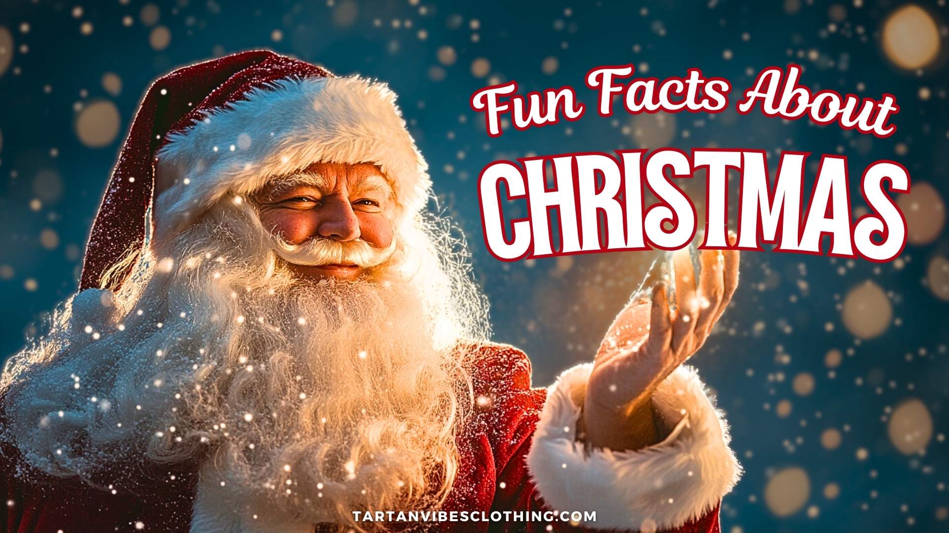 fun facts about christmas​