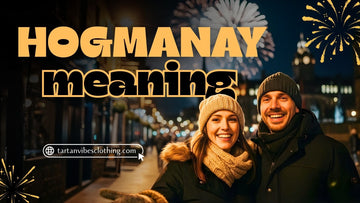 Hogmanay Meaning