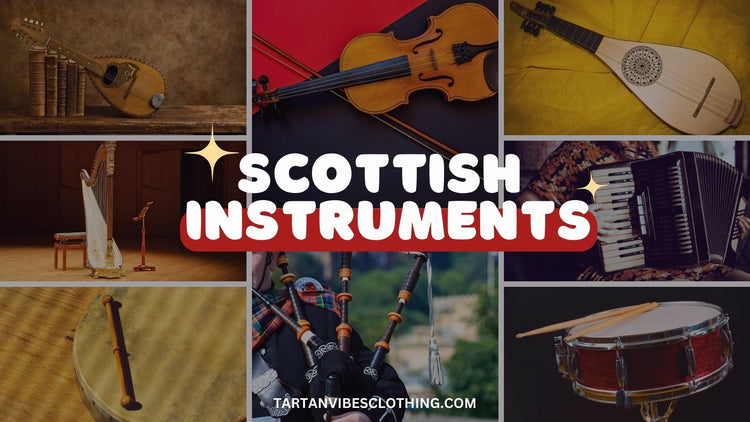 Scottish Instruments: Discover Scotland's Musical Heritage!