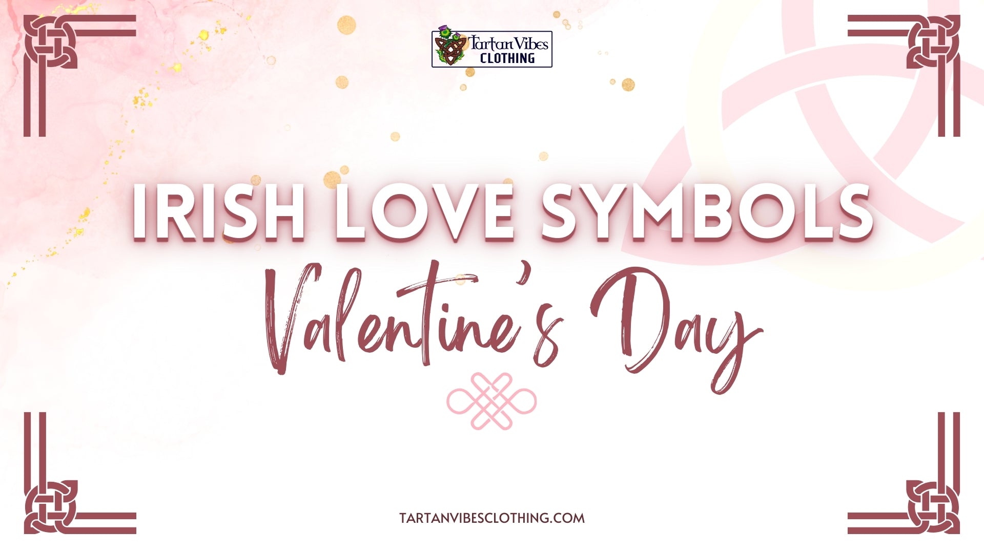 Irish Love Symbols Unveiled: Navigating Affection's Tapestry - A Journey Through the Charm of 'Irish Symbol for Love