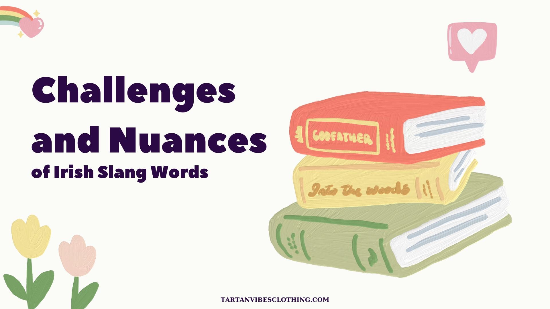 Challenges and Nuances of Irish Slang Words
