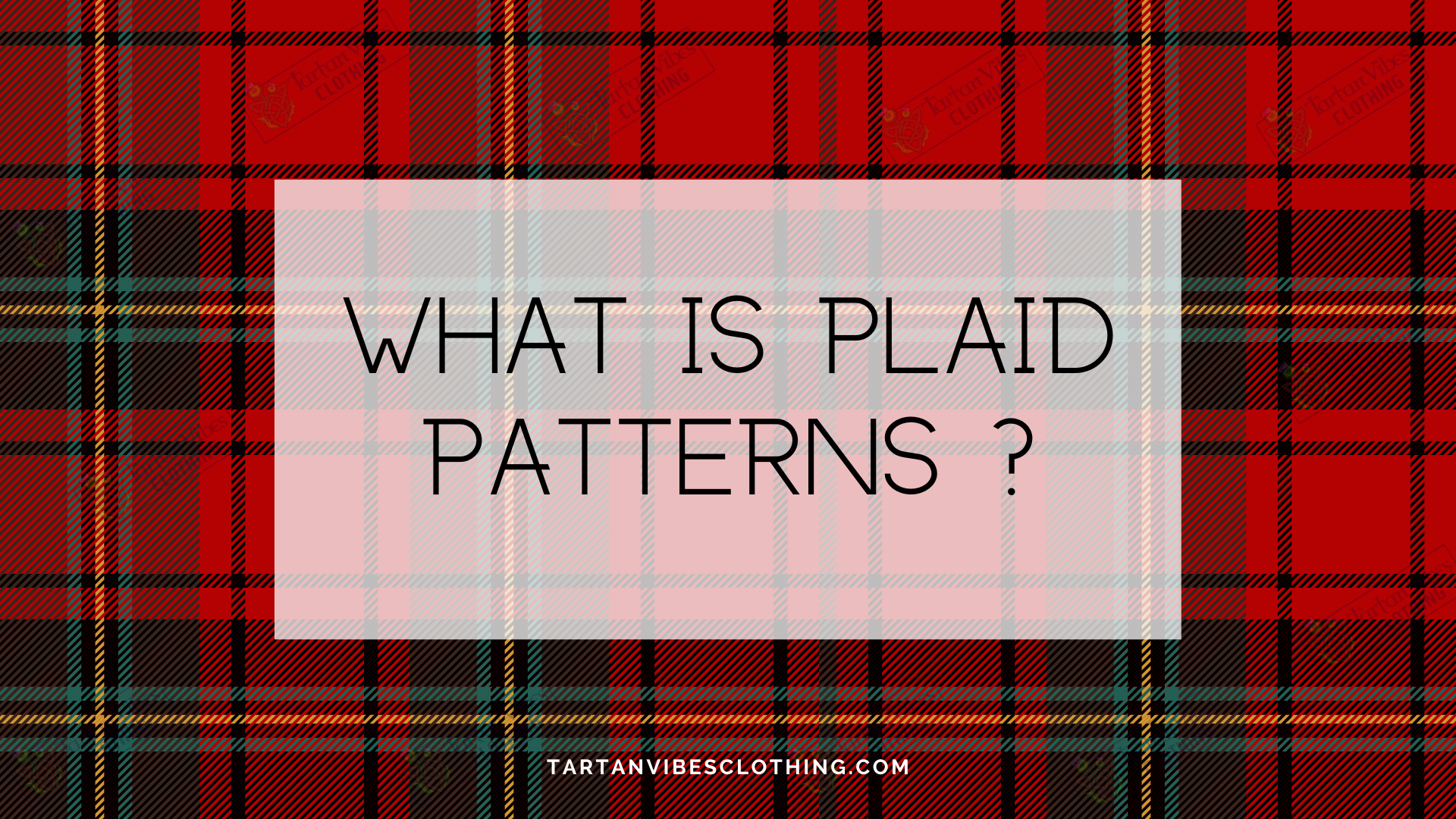 Definition and Overview of Plaid Patterns