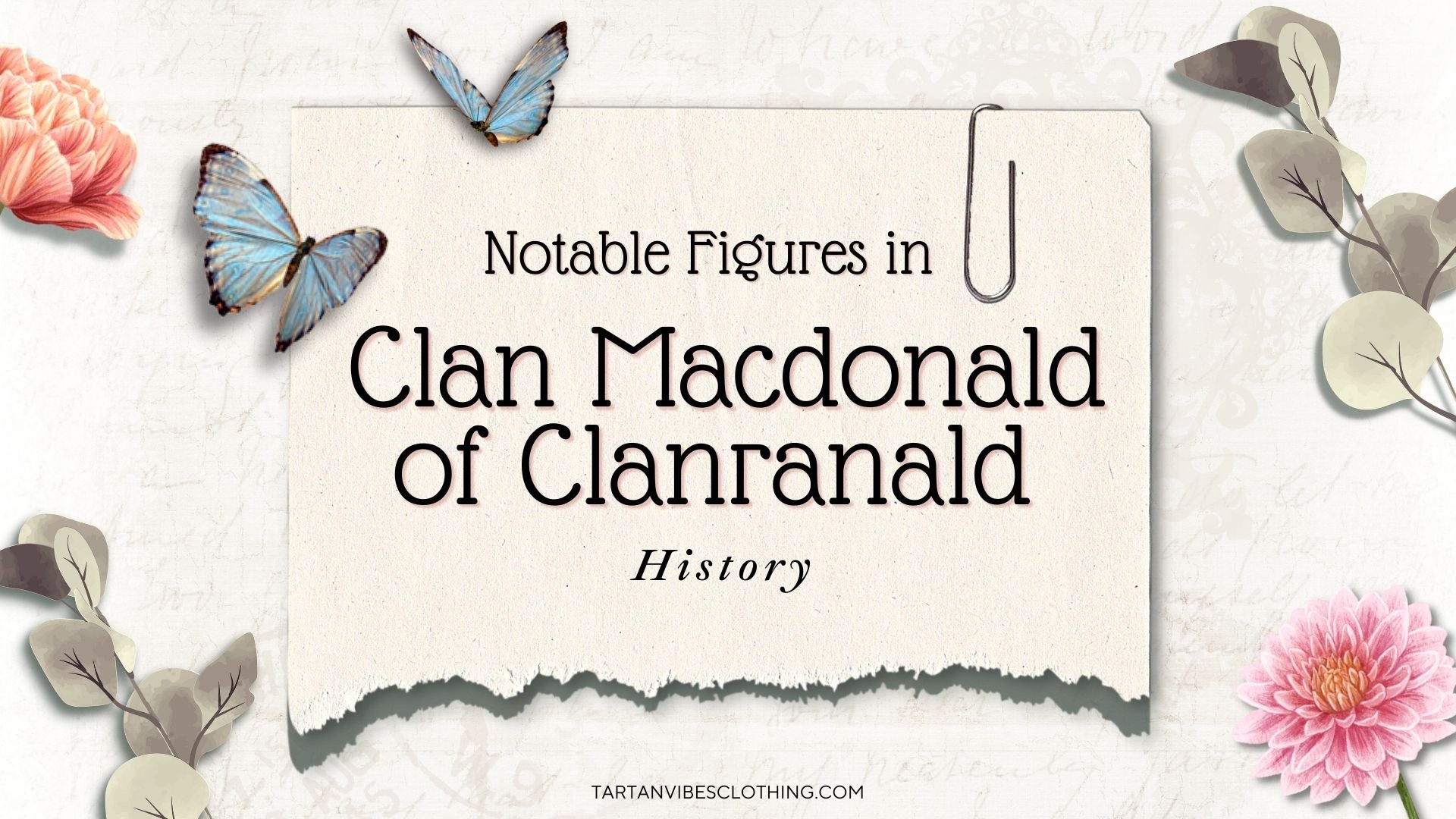 Notable Figures in Clan Macdonald of Clanranald History