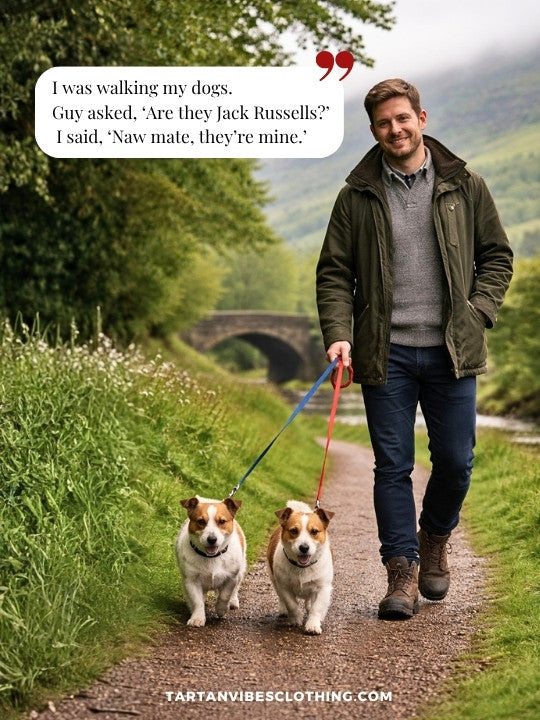 Scottish slang joke with man walking dogs and Jack Russells wordplay humor