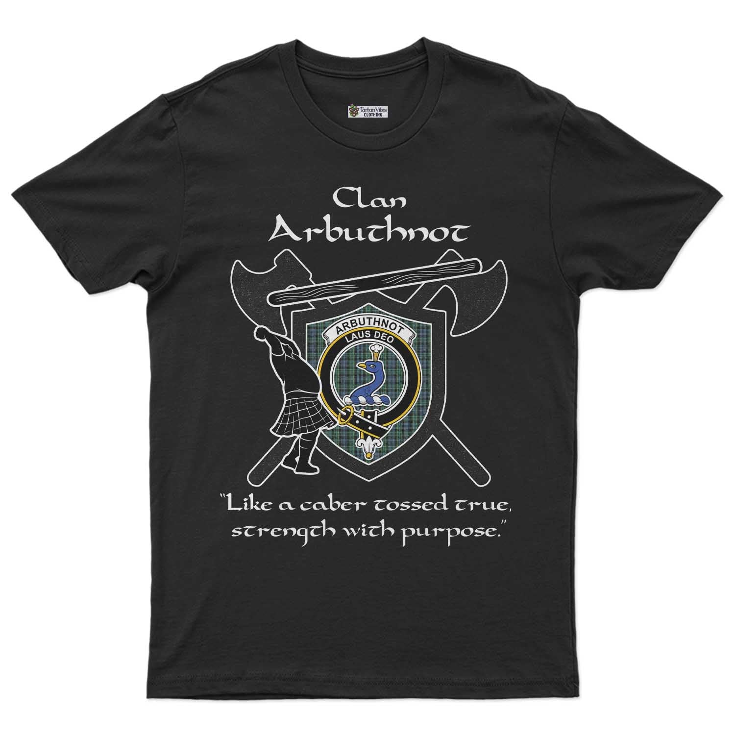 Arbuthnot Clan Crest Highland Game T Shirt Strength With Purpose Style - Tartan Vibes Clothing