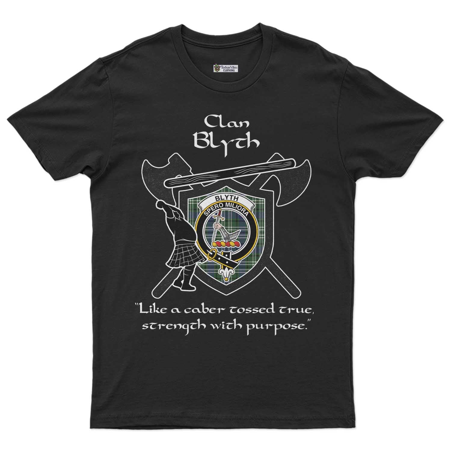 Blyth Clan Crest Highland Game T Shirt Strength With Purpose Style - Tartan Vibes Clothing