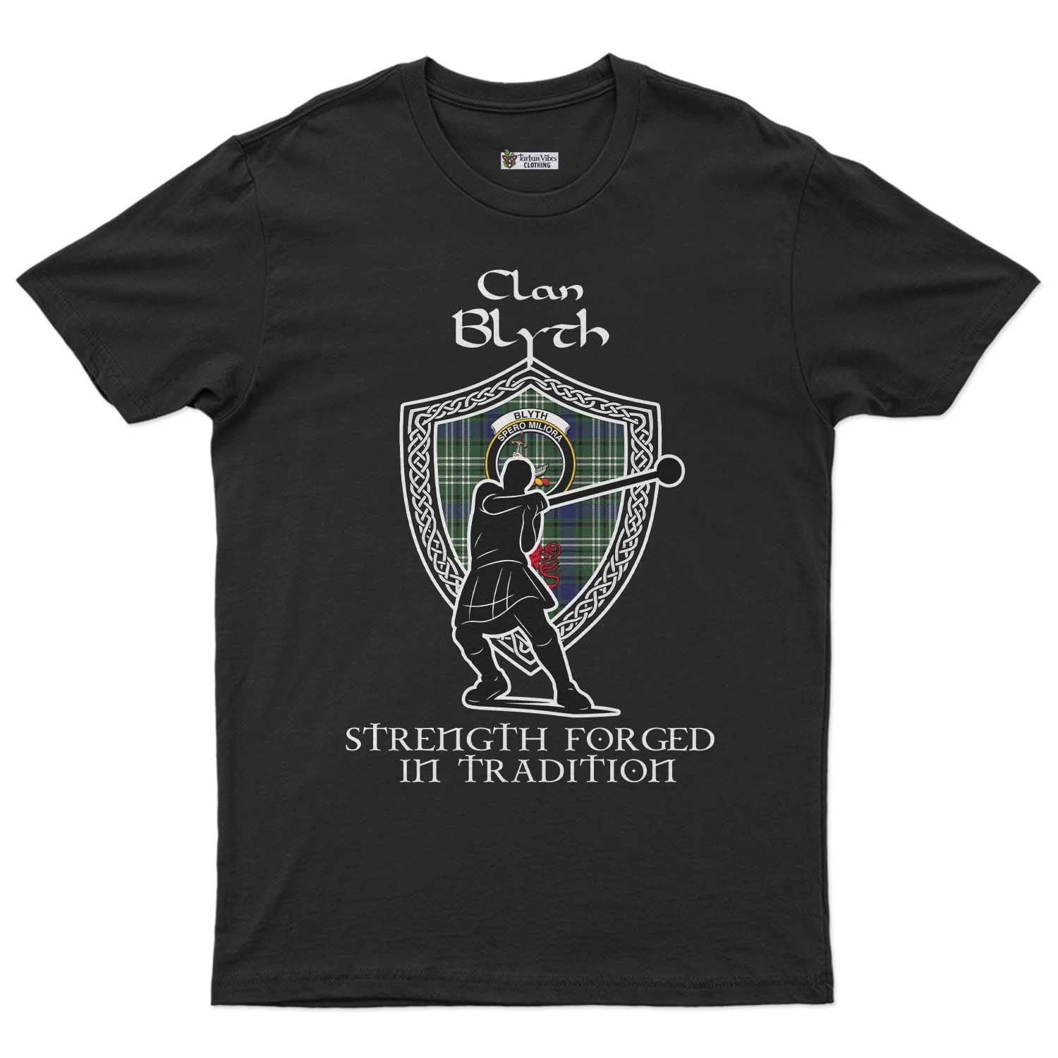 Blyth Clan Crest Highland Games T Shirt Strength Forged In Tradition - Tartan Vibes Clothing