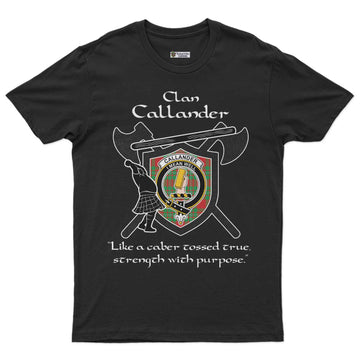 Callander Clan Crest Highland Game T Shirt Strength With Purpose Style - Tartan Vibes Clothing