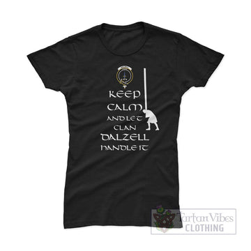 Dalzell (Dalziel) Clan Women's T-Shirt: Keep Calm and Let the Clan Handle It Caber Toss Highland Games Style - 2D-tartanvibesclothing