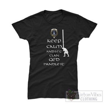 Ged Clan Women's T-Shirt: Keep Calm and Let the Clan Handle It Caber Toss Highland Games Style - 2D-tartanvibesclothing