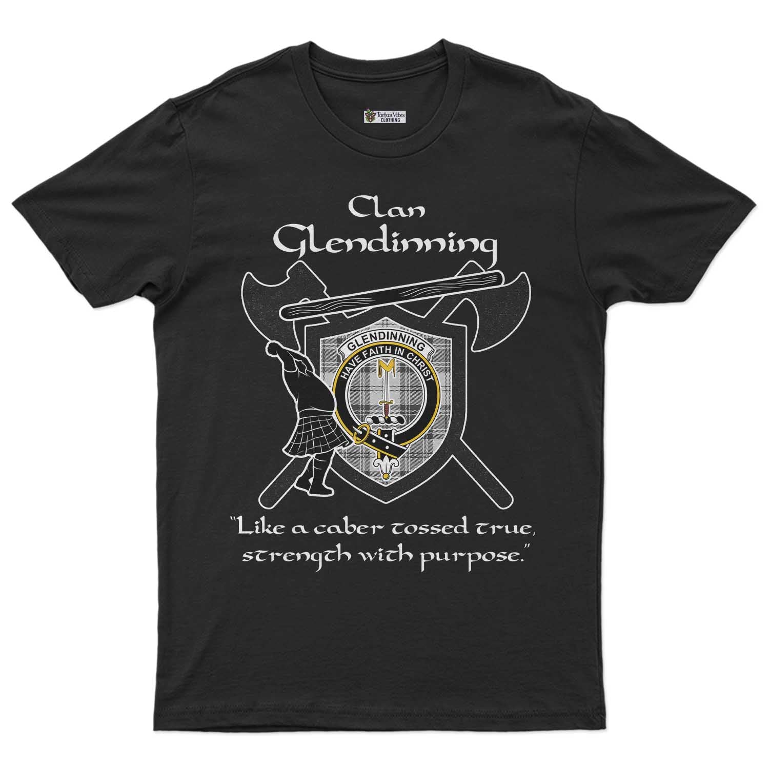 Glendinning Clan Crest Highland Game T Shirt Strength With Purpose Style Unisex S Cotton Fabric - Tartan Vibes Clothing