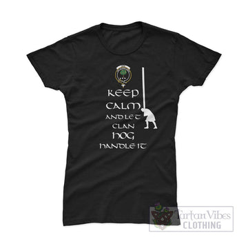 Hog Clan Women's T-Shirt: Keep Calm and Let the Clan Handle It Caber Toss Highland Games Style - 2D-tartanvibesclothing