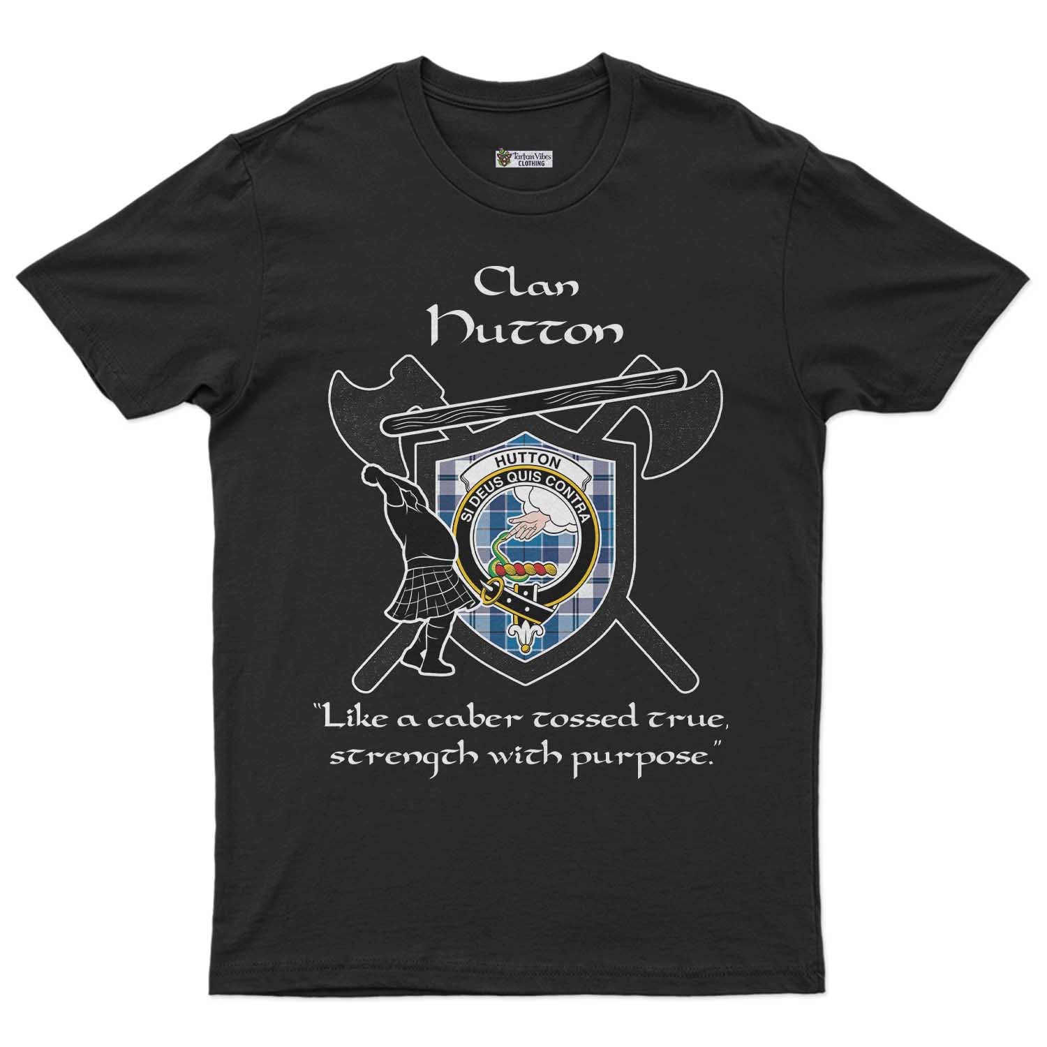Hutton Clan Crest Highland Game T Shirt Strength With Purpose Style Unisex S Cotton Fabric - Tartan Vibes Clothing