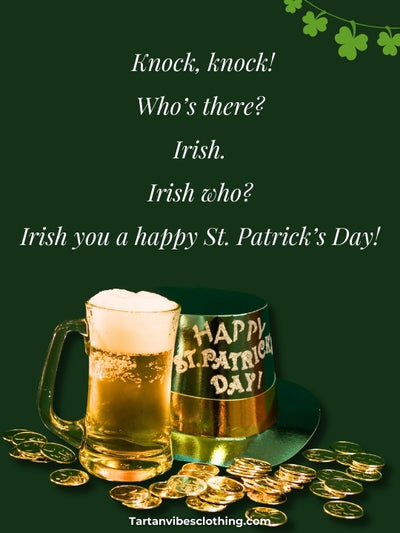 Beer mug, St. Patrick’s hat, and knock-knock Irish joke about wishing a happy St. Patrick’s Day.