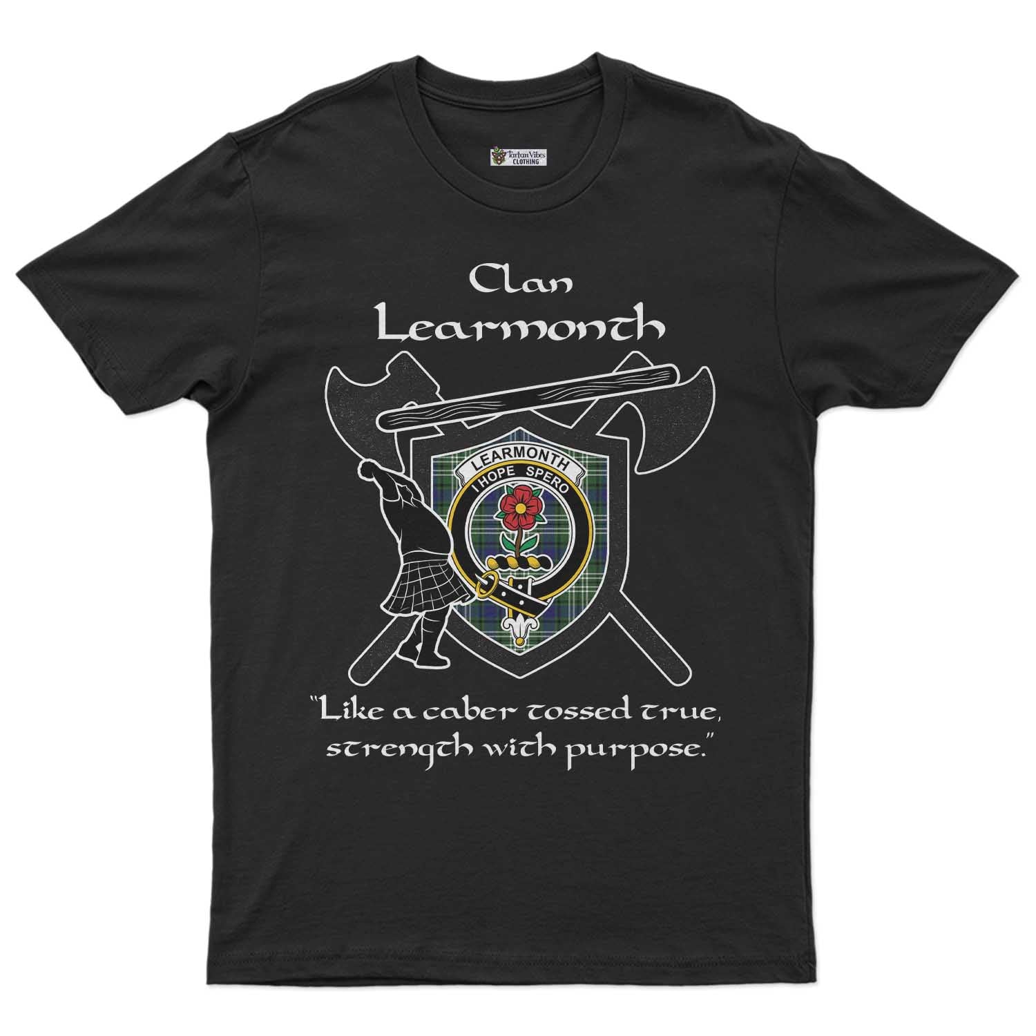 Learmonth Clan Crest Highland Game T Shirt Strength With Purpose Style - Tartan Vibes Clothing