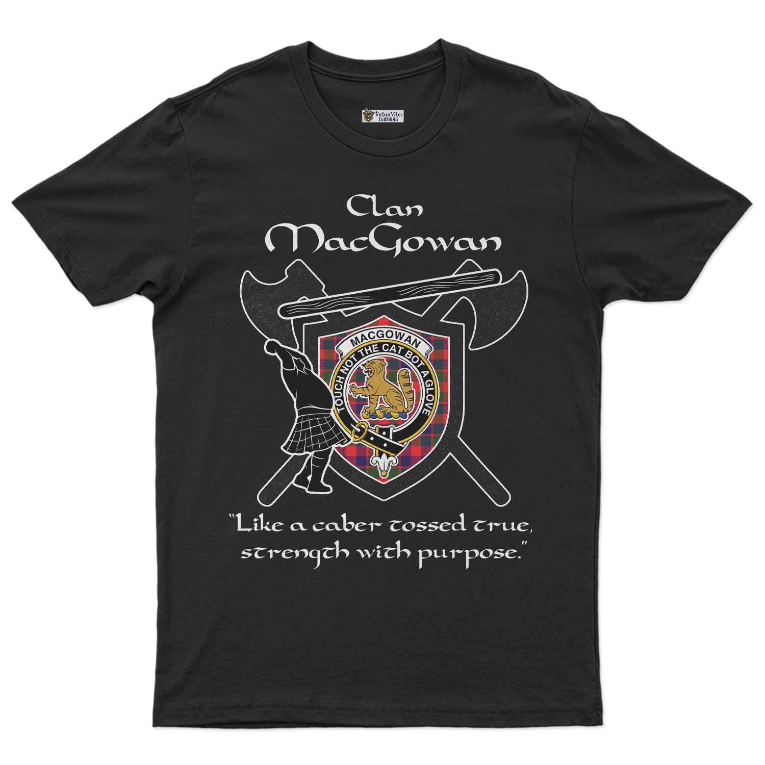 MacGowan (McGowan) Clan Crest Highland Game T Shirt Strength With Purpose Style Unisex S Cotton Fabric - Tartan Vibes Clothing