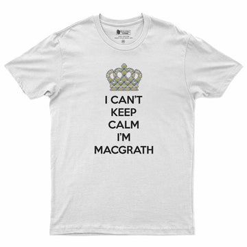 MacGrath (McGrath) Can't Keep Calm Men's T-Shirt White - Tartan Vibes Clothing