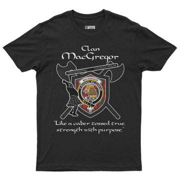MacGregor (McGregor) Clan Crest Highland Game T Shirt Strength With Purpose Style - Tartan Vibes Clothing