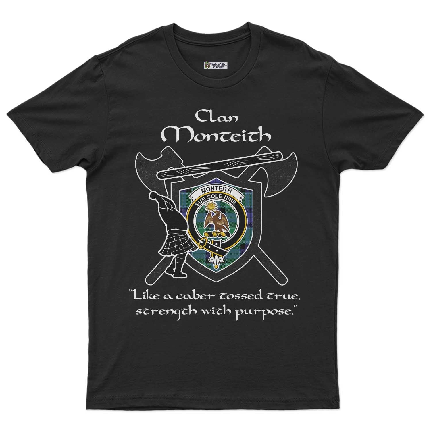 Monteith Clan Crest Highland Game T Shirt Strength With Purpose Style - Tartan Vibes Clothing