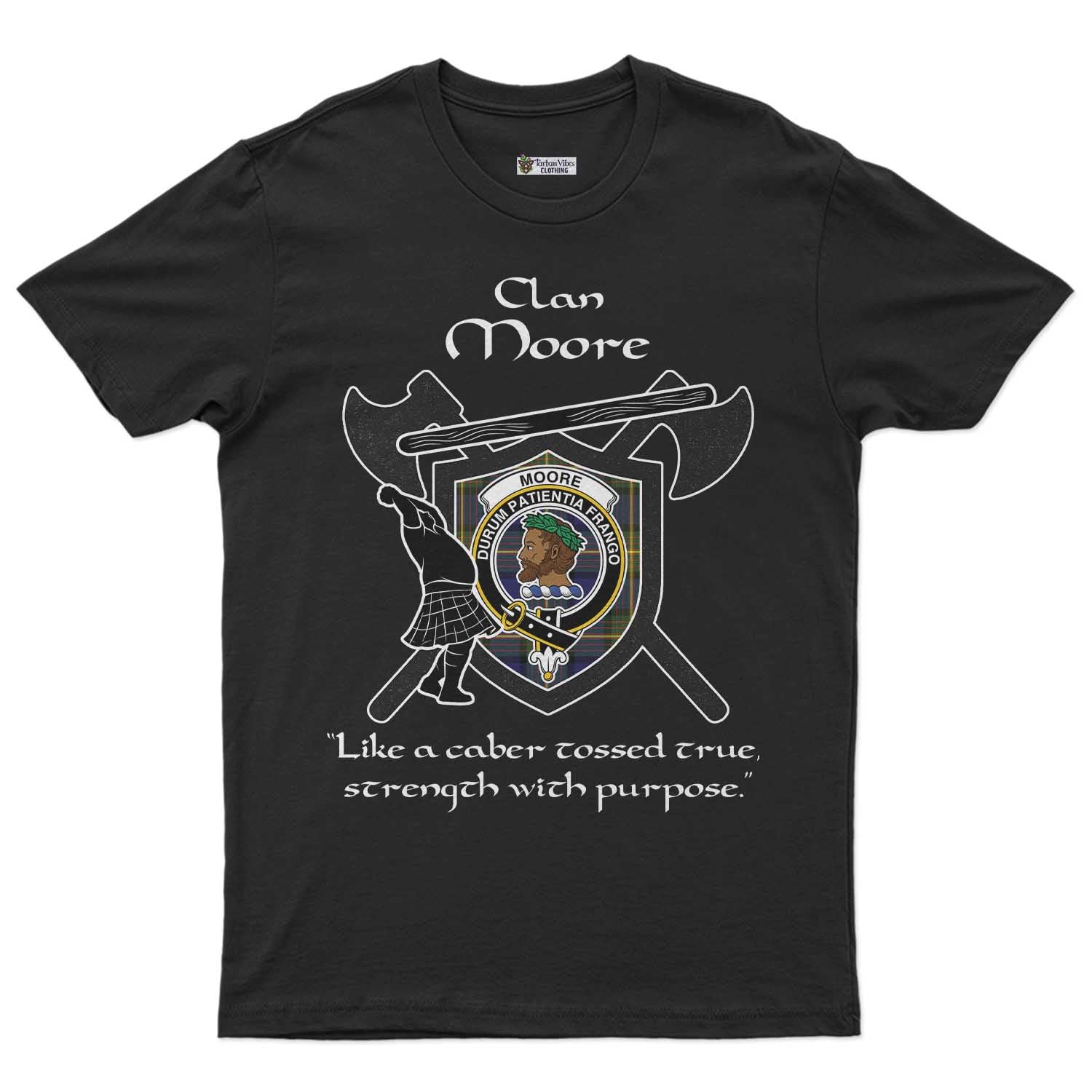 Moore Clan Crest Highland Game T Shirt Strength With Purpose Style - Tartan Vibes Clothing