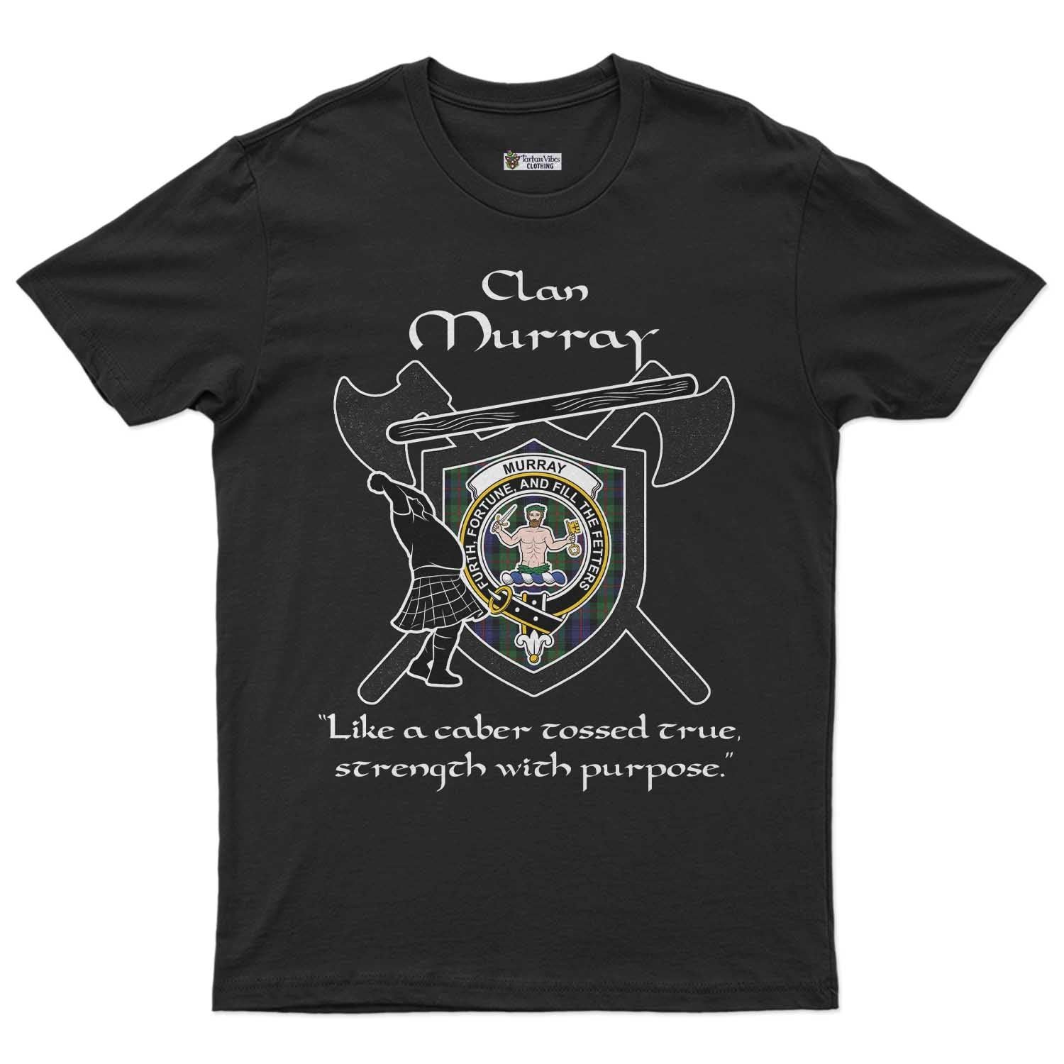 Murray Clan Crest Highland Game T Shirt Strength With Purpose Style - Tartan Vibes Clothing