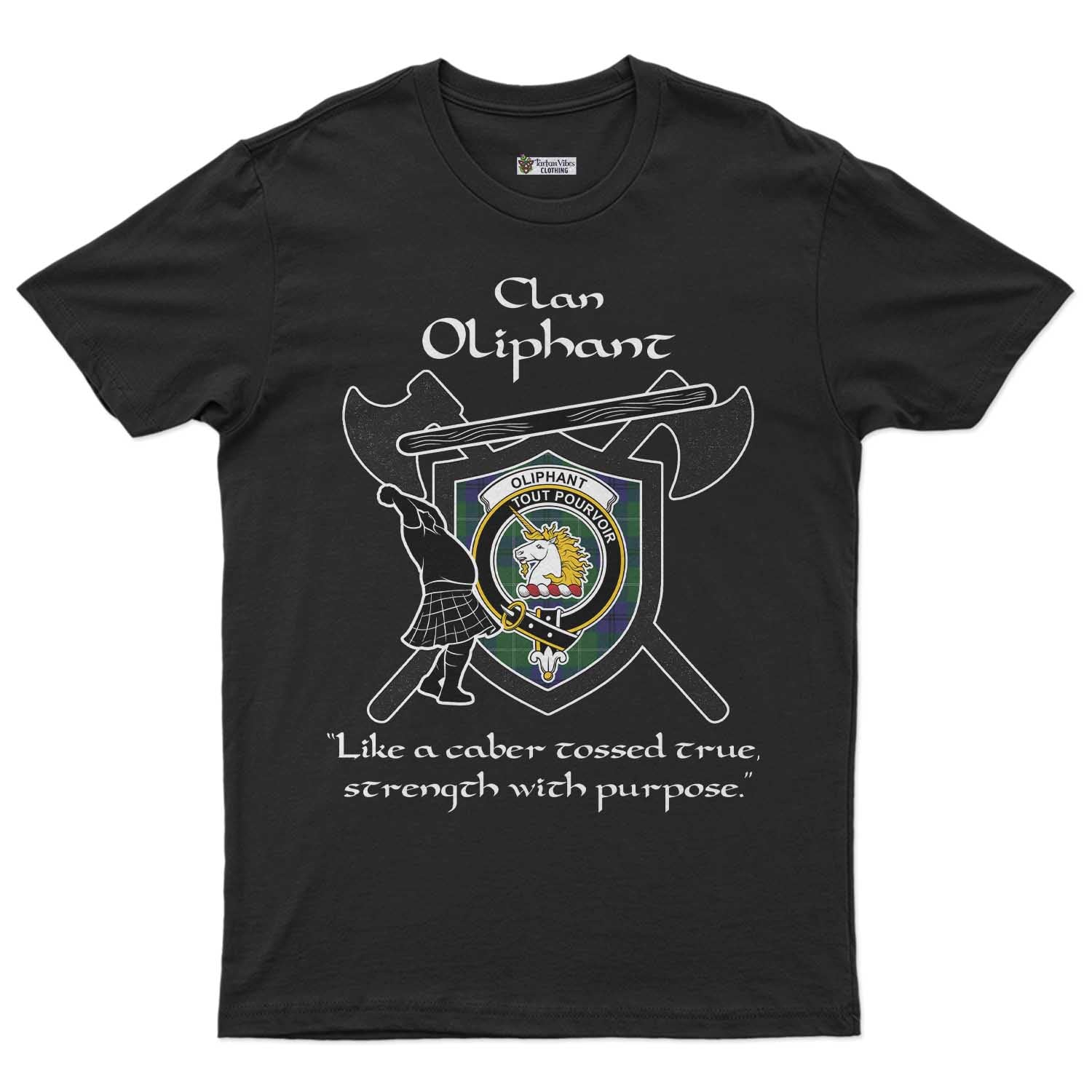 Oliphant Clan Crest Highland Game T Shirt Strength With Purpose Style - Tartan Vibes Clothing