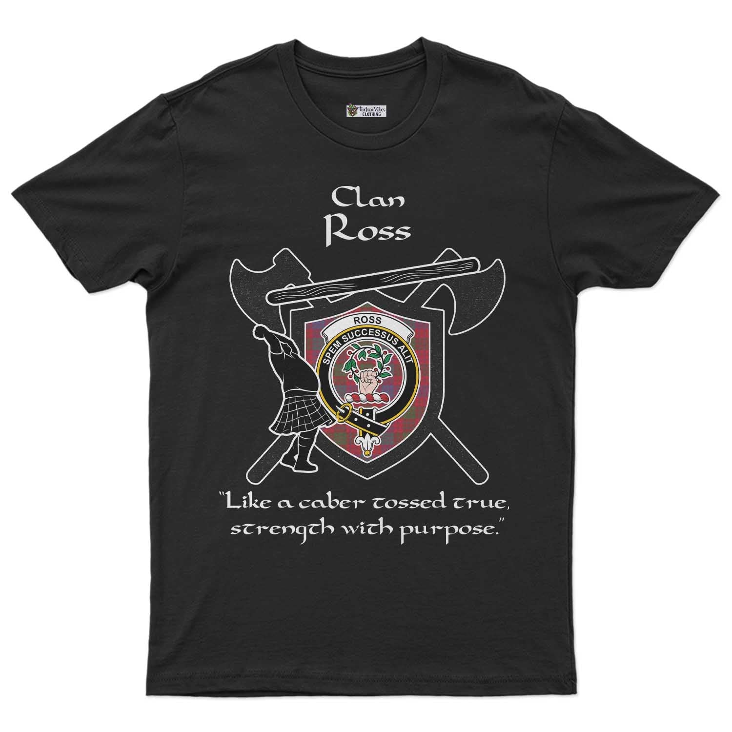 Ross Clan Crest Highland Game T Shirt Strength With Purpose Style - Tartan Vibes Clothing