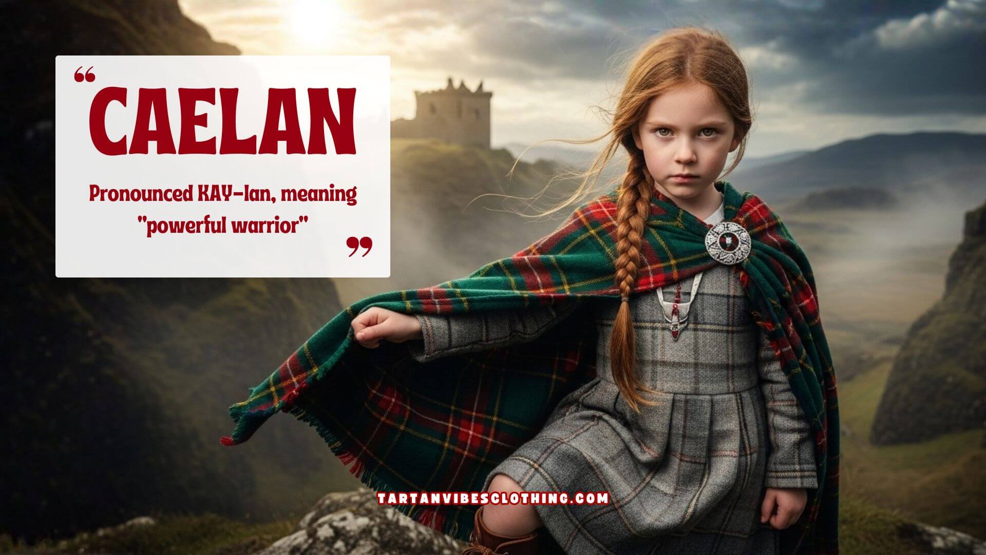 A young Scottish girl wearing a traditional tartan cloak stands proudly in the Highlands with a castle in the background.