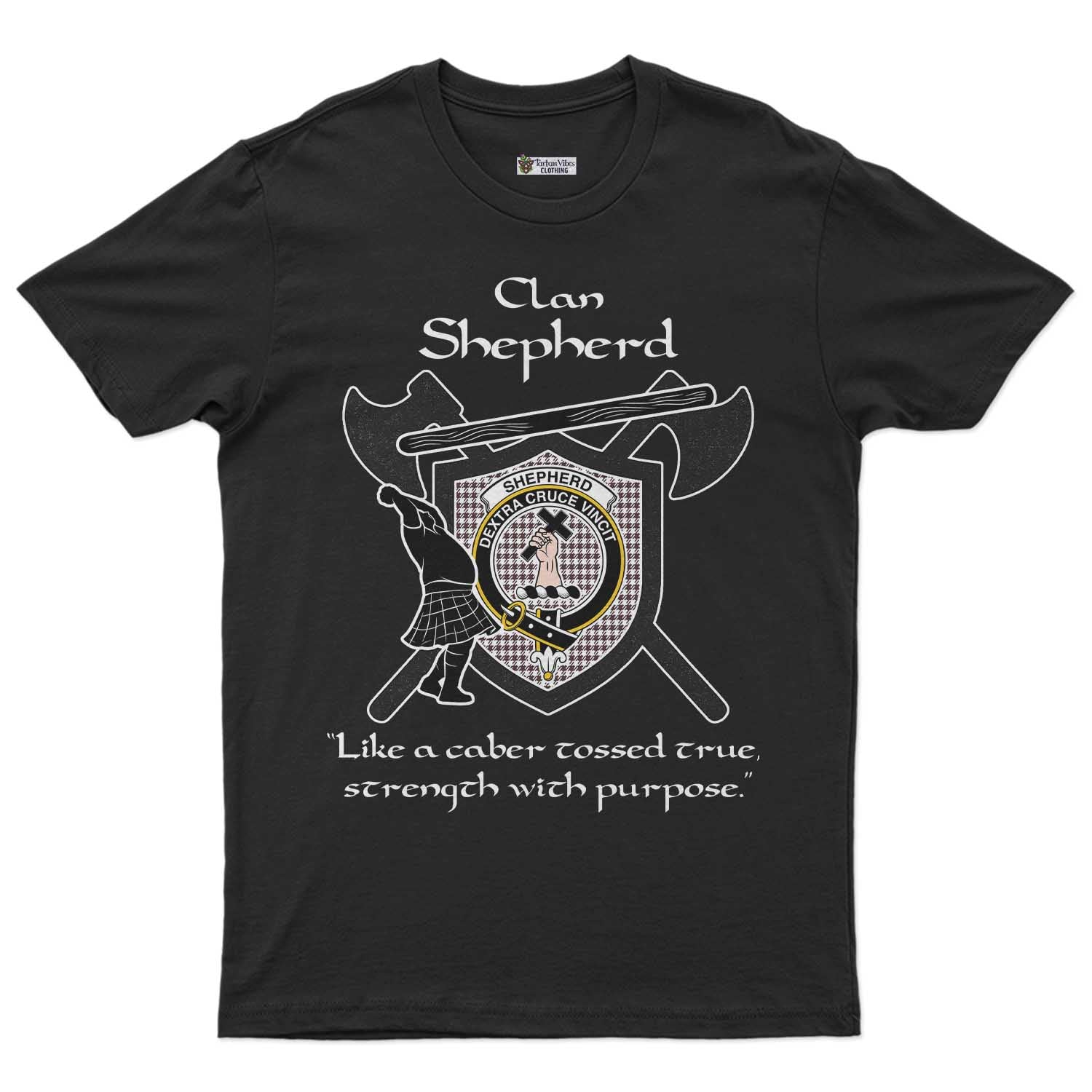 Shepherd Clan Crest Highland Game T Shirt Strength With Purpose Style - Tartan Vibes Clothing