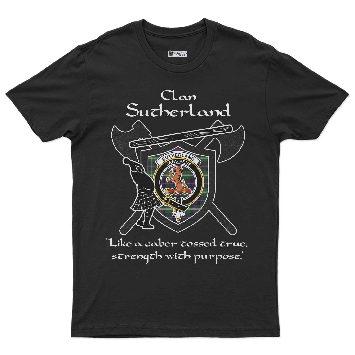 Sutherland Clan Crest Highland Game T Shirt Strength With Purpose Style Unisex S Cotton Fabric - Tartan Vibes Clothing