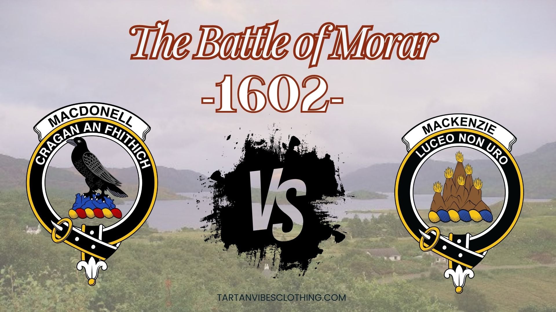 Clan MacDonell vs Clan MacKenzie on The Battle of Morar, 1602